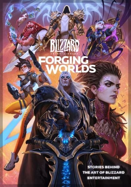 Cover for Micky Neilson · Forging Worlds: Stories Behind the Art of Blizzard Entertainment (Inbunden Bok) (2022)