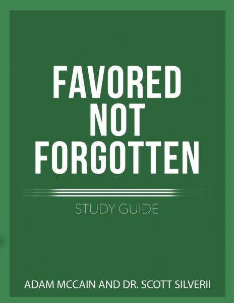 Cover for Scott Silverii · Favored Not Forgotten Study Guide (Paperback Book) (2020)