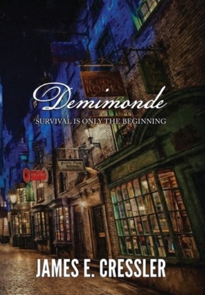 Cover for James E Cressler · Demimonde (Hardcover Book) (2021)
