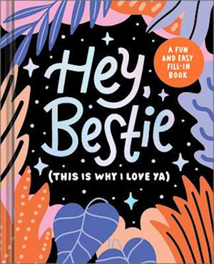 Hey Bestie (This Is Why I Love Ya) - Mcqueen - Books - - 9781957891569 - July 1, 2025