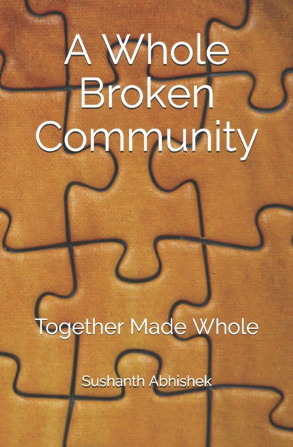 Cover for Sushanth Abhishek · A Whole Broken Community (Paperback Book) (2017)