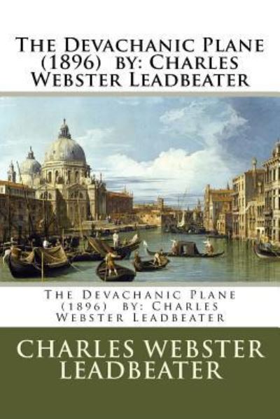 Cover for Charles Webster Leadbeater · The Devachanic Plane (1896) by (Pocketbok) (2017)