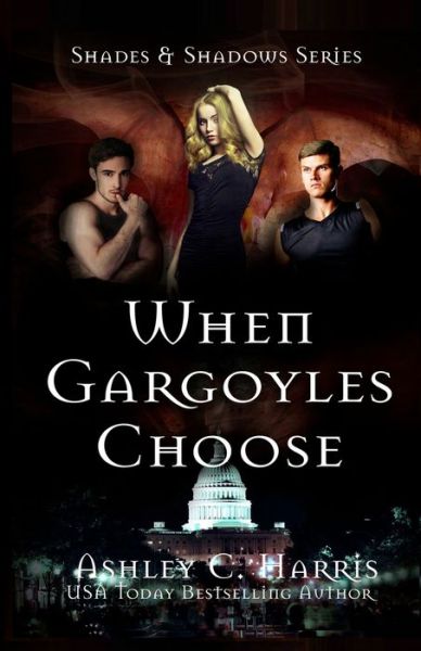 Cover for Ashley C Harris · When Gargoyles Choose (Paperback Book) (2017)