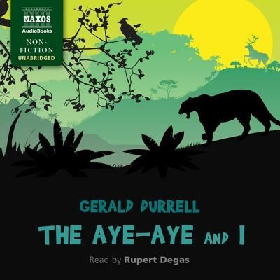 Cover for Gerald Durrell · The Aye-Aye and I (CD) (2019)