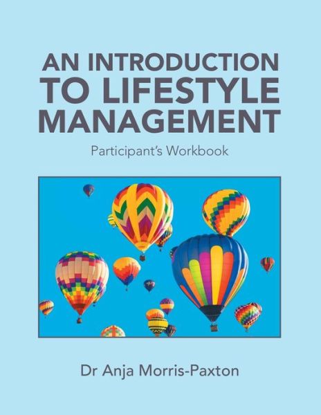 Cover for Dr Anja Morris-Paxton · An Introduction to Lifestyle Management (Paperback Book) (2019)