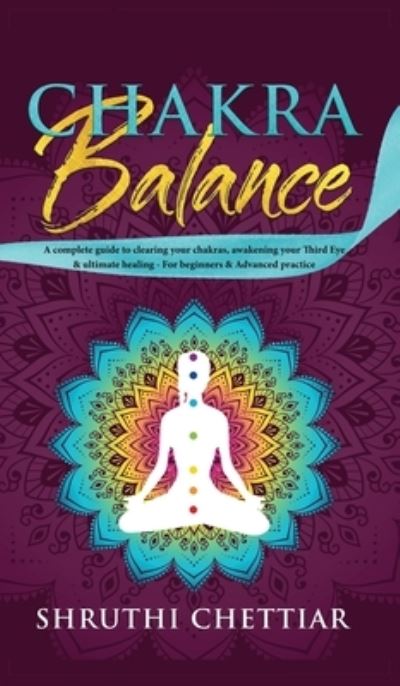 Chakra Balance - Shruthi Bhamra - Książki - Room Three Ltd - 9781989779569 - 17 stycznia 2020