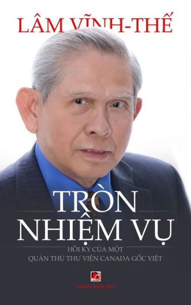 Cover for Vinh The Lam · Tron Nhi?m V? (hard cover, full color) (Hardcover Book) (2020)