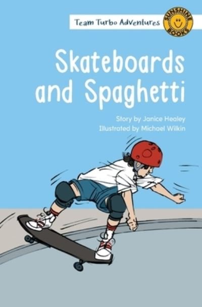 Cover for Janice Healey · Skateboards and Spaghetti (Pocketbok) (2021)