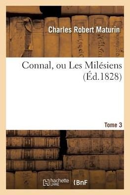 Connal, Ou Les Milesiens Tome 3 - Maturin-c - Books - Hachette Livre - Bnf - 9782013572569 - May 1, 2016
