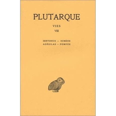 Cover for Plutarque · Vies: Tome Viii : Sertorius-eumène. Agésilas-pompée. (Collection Des Universites De France Serie Grecque) (French Edition) (Paperback Book) [French edition] (1973)