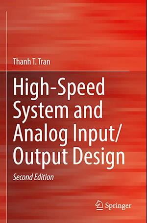 Cover for Thanh T. Tran · High-Speed System and Analog Input / Output Design (Paperback Book) [Second Edition 2023 edition] (2023)