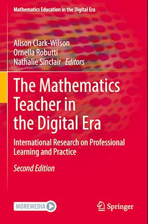 Cover for The Mathematics Teacher in the Digital Era: International Research on Professional Learning and Practice - Mathematics Education in the Digital Era (Paperback Book) [Second Edition 2022 edition] (2024)