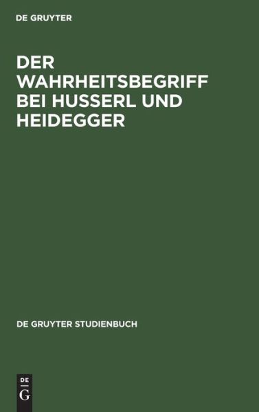 Cover for Ernst Tugendhat · Der Wahrheitsbegriff bei Husserl und Heidegger (Book) (1970)