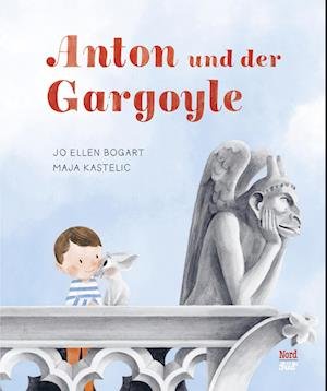 Cover for Jo Ellen Bogart · Anton und der Gargoyle (Book) (2023)