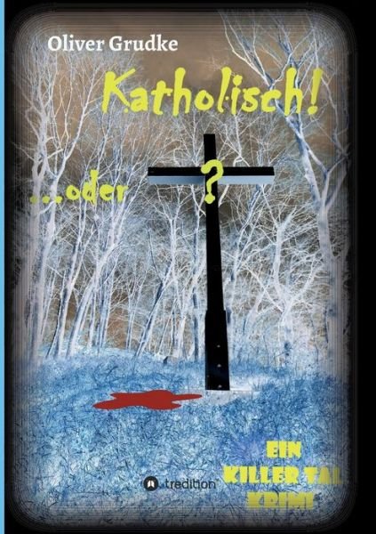Cover for Grudke · Katholisch...oder? (Book) (2020)