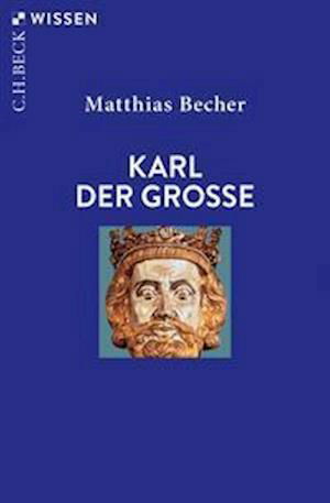 Cover for Matthias Becher · Karl der Große (Paperback Book) (2021)