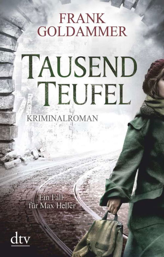 Tausend Teufel - Frank Goldammer - Książki - Deutscher Taschenbuch Verlag GmbH & Co. - 9783423217569 - 1 września 2018