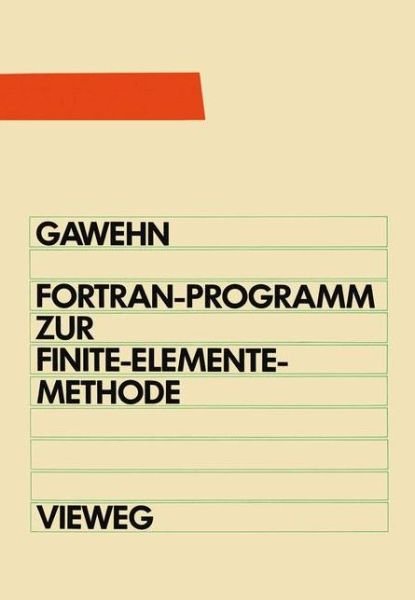 Cover for Wilfried Gawehn · Fortran Iv/77-programm Zur Finite-elemente-methode (Bok) [German, 1985 edition] (1985)