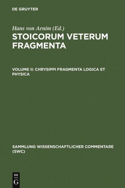 Chrysippi fragmenta logica et physica - Hans Von Arnim - Books - Walter de Gruyter - 9783598742569 - 1979