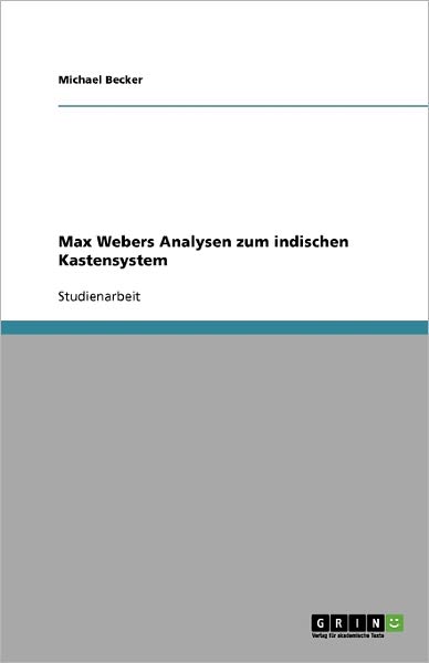 Cover for Michael Becker · Max Webers Analysen Zum Indischen Kastensystem (Paperback Book) [German edition] (2009)