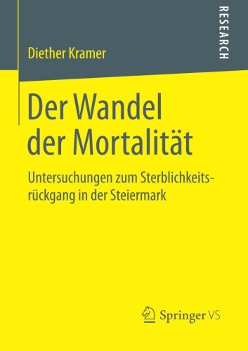 Cover for Diether Kramer · Der Wandel Der Mortalitat: Untersuchungen Zum Sterblichkeitsruckgang in Der Steiermark (Paperback Book) [2014 edition] (2014)