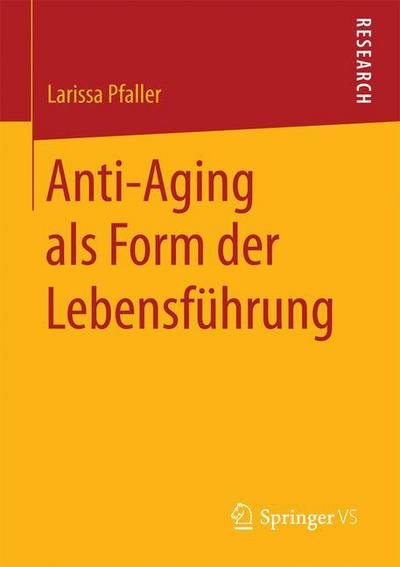 Cover for Pfaller · Anti-Aging als Form der Lebensf (Bog) (2016)