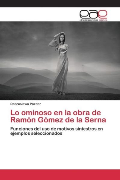 Cover for Pazder Dobroslawa · Lo Ominoso en La Obra De Ramon Gomez De La Serna (Paperback Book) (2015)