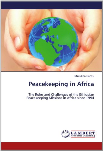 Cover for Muluken Habtu · Peacekeeping in Africa: the Roles and Challenges of the Ethiopian Peacekeeping Missions in Africa Since 1994 (Paperback Book) (2012)