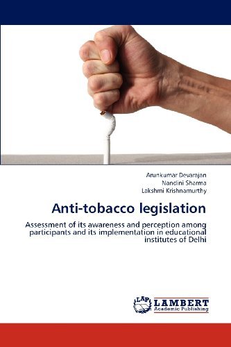 Cover for Lakshmi Krishnamurthy · Anti-tobacco Legislation: Assessment of Its Awareness and Perception Among Participants and Its Implementation in Educational Institutes of Delhi (Paperback Bog) (2012)