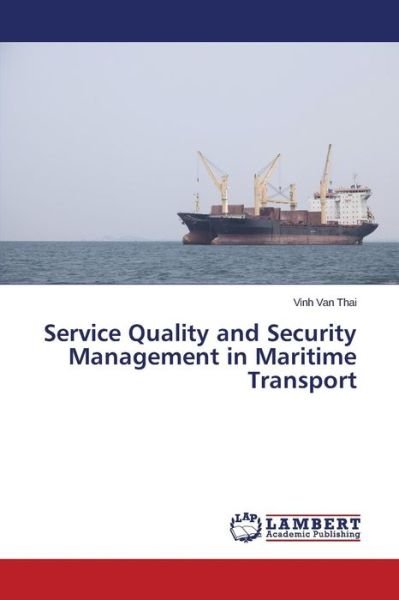 Cover for Thai Vinh Van · Service Quality and Security Management in Maritime Transport (Paperback Book) (2015)