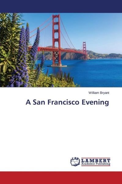 Cover for William Bryant · A San Francisco Evening (Pocketbok) (2014)