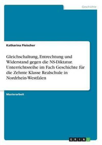 Gleichschaltung, Entrechtung - Fleischer - Boeken -  - 9783668272569 - 11 augustus 2016