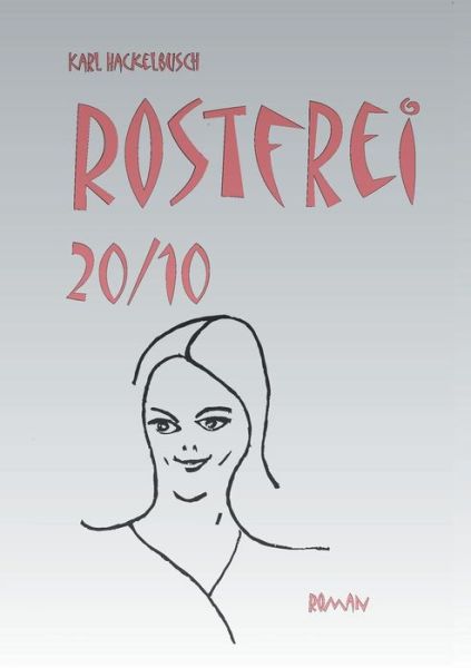 Cover for Karl Hackelbusch · Rostfrei 20/10 (Paperback Book) [German edition] (2013)