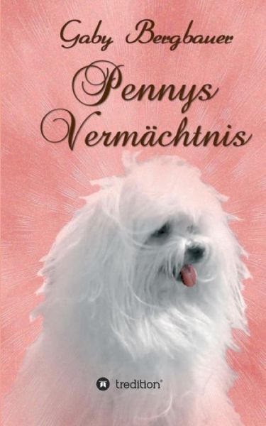 Cover for Gaby Bergbauer · Pennys Vermachtnis (Paperback Book) (2015)