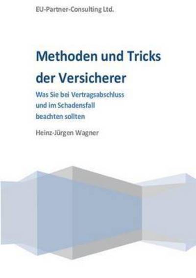 Cover for Heinz-jurgen Wagner · Methoden Und Tricks Der Versicherer (Paperback Book) (2016)