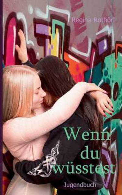 Cover for Regina Rothorl · Wenn Du Wusstest (Paperback Book) (2016)