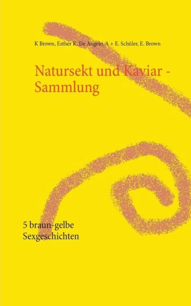 Cover for Andrea Schüler · Natursekt Und Kaviar - Sammlung (Paperback Book) [German edition] (2014)