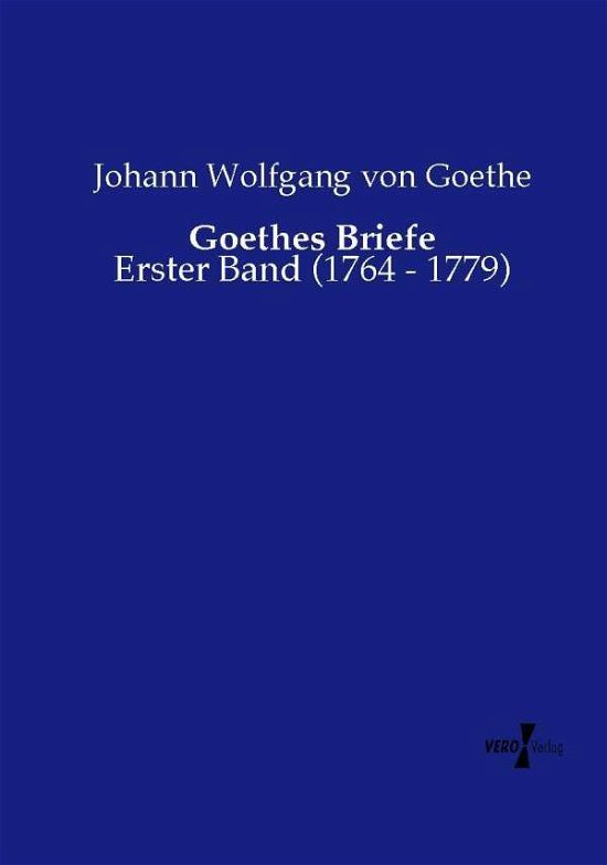 Cover for Johann Wolfgang Von Goethe · Goethes Briefe (Paperback Book) (2019)