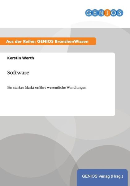 Cover for Kerstin Werth · Software: Ein starker Markt erfahrt wesentliche Wandlungen (Paperback Book) (2015)