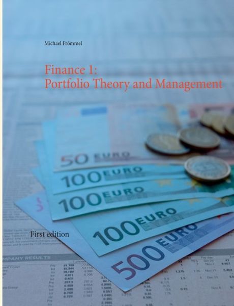 Cover for Michael Froemmel · Finance 1: Portfolio Theory and Management (Paperback Book) (2016)