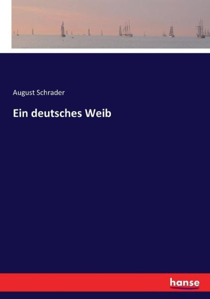 Cover for Schrader · Ein deutsches Weib (Buch) (2017)