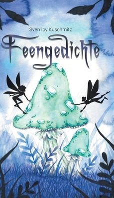 Cover for Kuschmitz · Feengedichte (Book) (2019)