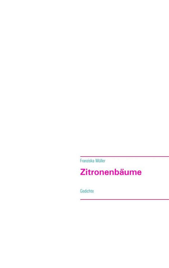 Zitronenbäume - Müller - Livros -  - 9783749481569 - 6 de setembro de 2019