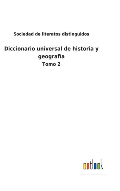 Cover for Sociedad de literatos distinguidos · Diccionario universal de historia y geografía (Hardcover Book) (2022)