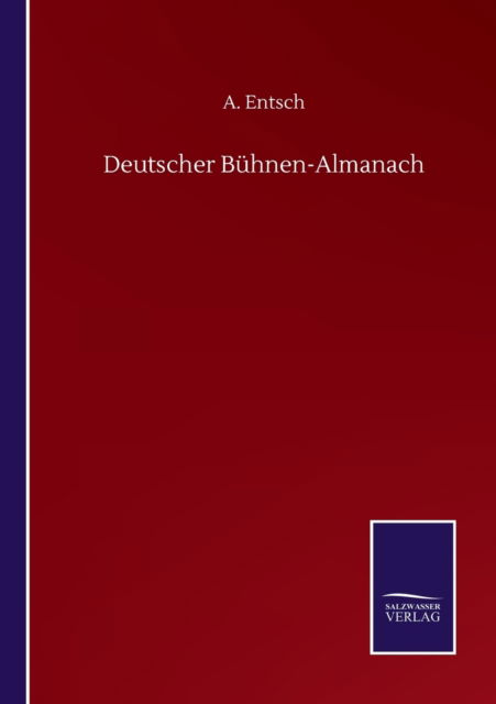 Cover for A Entsch · Deutscher Buhnen-Almanach (Paperback Book) (2020)