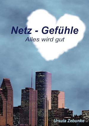 Netz - Gefühle - Ursula Zebunke - Livros - Books on Demand - 9783754328569 - 31 de julho de 2021