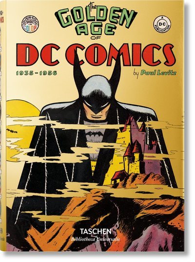 Cover for Paul Levitz · Bibliotheca Universalis: The Golden Age of DC Comics 1935-1956 (Indbundet Bog) (2019)
