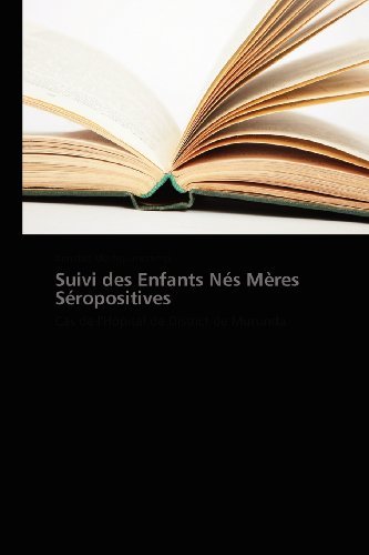 Cover for Aimable Mbituyumuremyi · Suivi Des Enfants Nés Mères Séropositives: Cas De  L'hôpital De  District De Murunda (Pocketbok) [French edition] (2018)