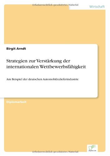 Cover for Birgit Arndt · Strategien zur Verstarkung der internationalen Wettbewerbsfahigkeit: Am Beispiel der deutschen Automobilzulieferindustrie (Paperback Book) [German edition] (2001)