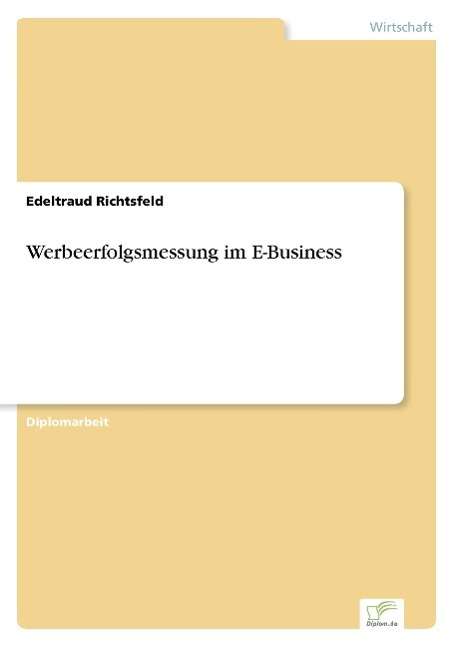 Cover for Edeltraud Richtsfeld · Werbeerfolgsmessung im E-Business (Paperback Book) [German edition] (2003)